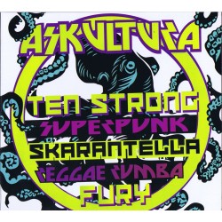 Askultura "Ten strong superpunk skarantella reggae rumba fury" CD 2013