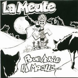 La Meute "Pour avoir la moelle" (CD 2010)