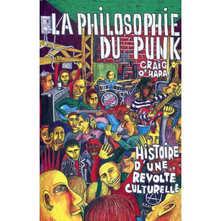 LA PHILOSOPHIE DU PUNK de CRAIG O’HARA (livre 2001)