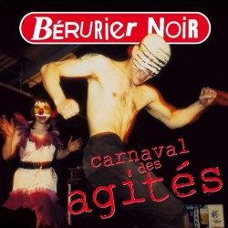 BERURIER NOIR Carnaval Des Agités CD