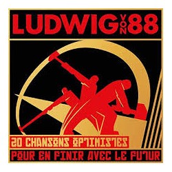 Ludwig Von 88 20 Chansons Optimistes Pour En Finir Avec Le Futur (CD)