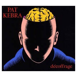 PAT KEBRA décoffrage (cd 2013)