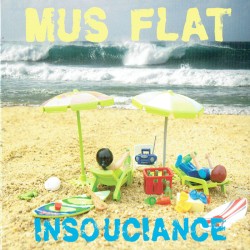 MUS FLAT INSOUCIANCE (cd 2015)