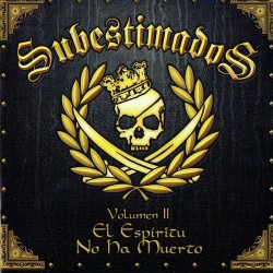 Subestimados Volumen II- El Espiritu No na Muerto (cd 2011)