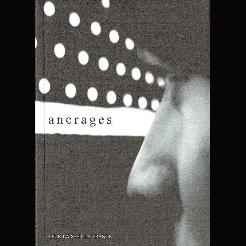 ancrages leur laisser la france (livre 2012)