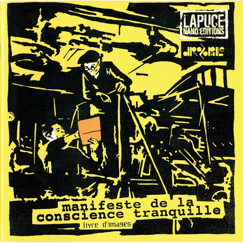 LA PUCE NANO EDITIONS manifeste de la conscience tranquille livre d'images (livre 2013)