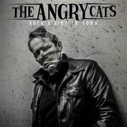 ANARTISANART les mauvais garçons font bonne impression  THE ANGRYCATS Rock'n'Riot In Town (2014) CD