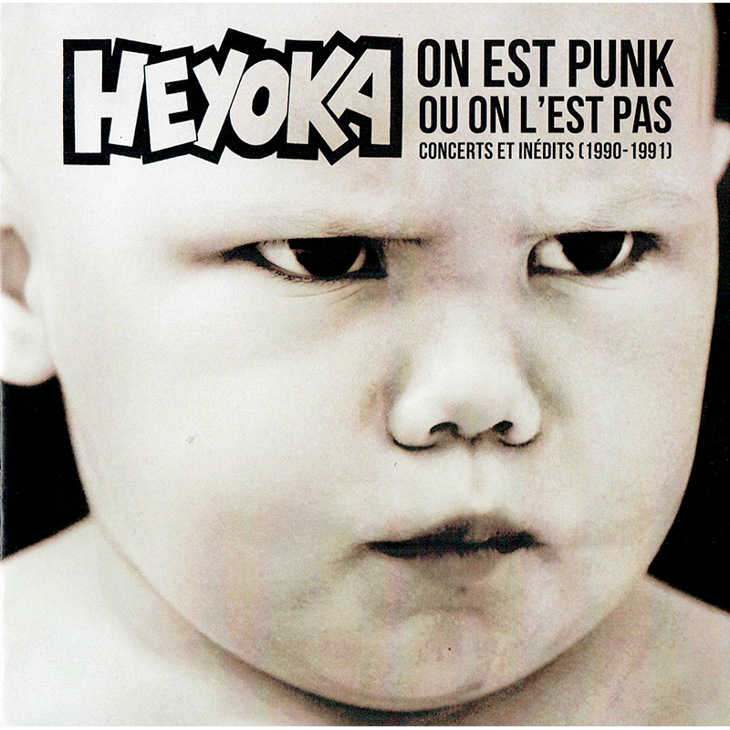ANARTISANART Les mauvais garçons font bonne impression :Heyoka - on est punk ou on l'est pas concert et inédits (1990-1991)