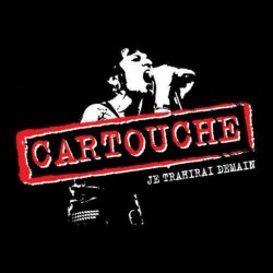 CARTOUCHE je trahirai demain CD