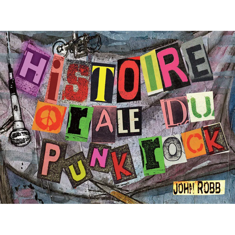 PUNK ROCK : HISTOIRE ORALE livre PUNK ROCK : HISTOIRE ORALE livre