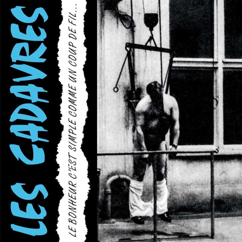 LES CADAVRES Le Bonheur C'est Simple Comme Un Coup De Fil  VINYL LP