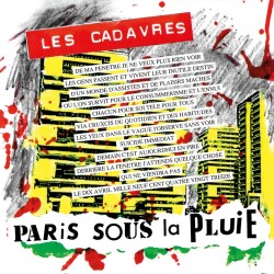 LES CADAVRES Paris Sous La Pluie  CD