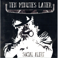 ANARTISANART-Les mauvais garçons font bonne impression TEN MINUTES LATER "SOCIAL ALERT" vinyle 45t