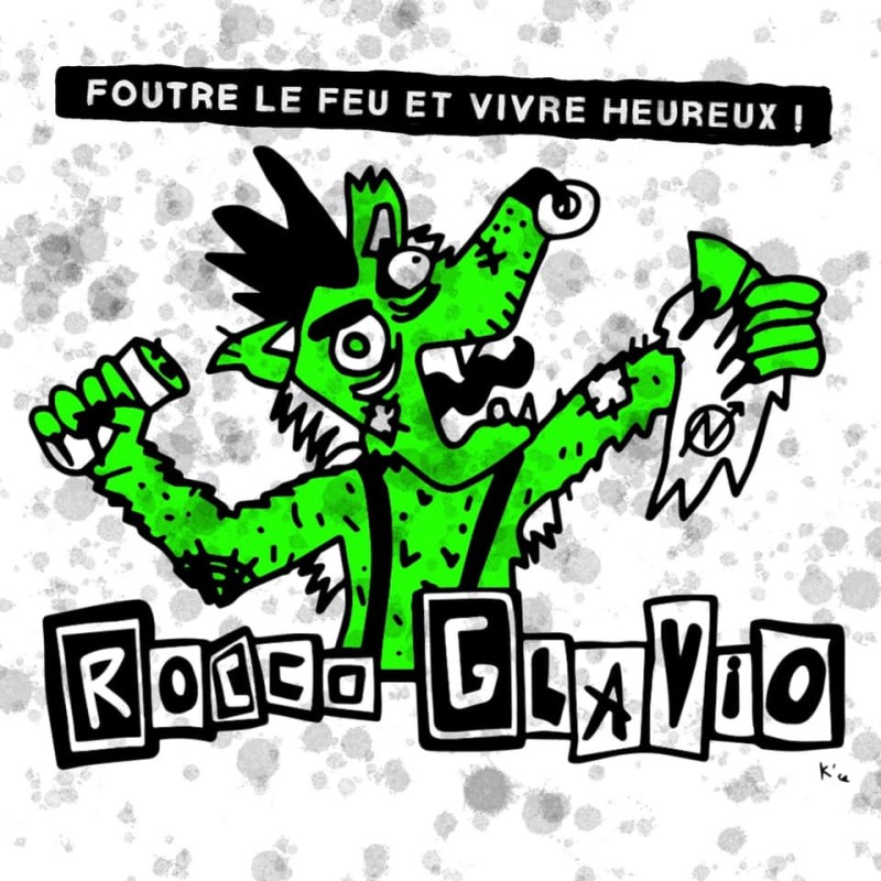 ANARTISANART les mauvais garçons font bonne impression ROCCO GLAVIO vinyl Foutre le feu et vivre heureux ! LP 2021