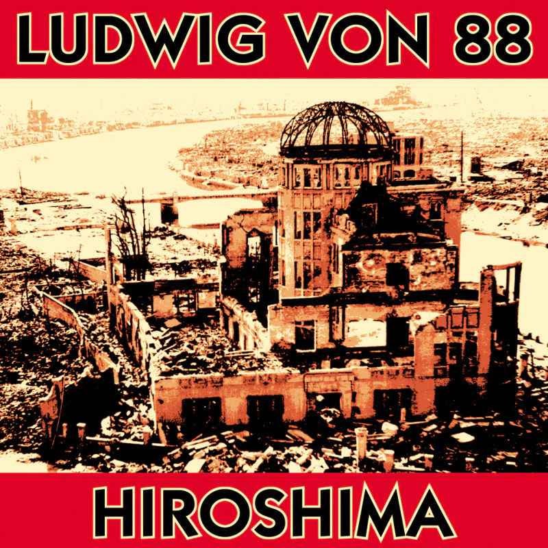 LUDWIG VON 88 Hiroshima (CD) LUDWIG VON 88 Hiroshima (CD)
