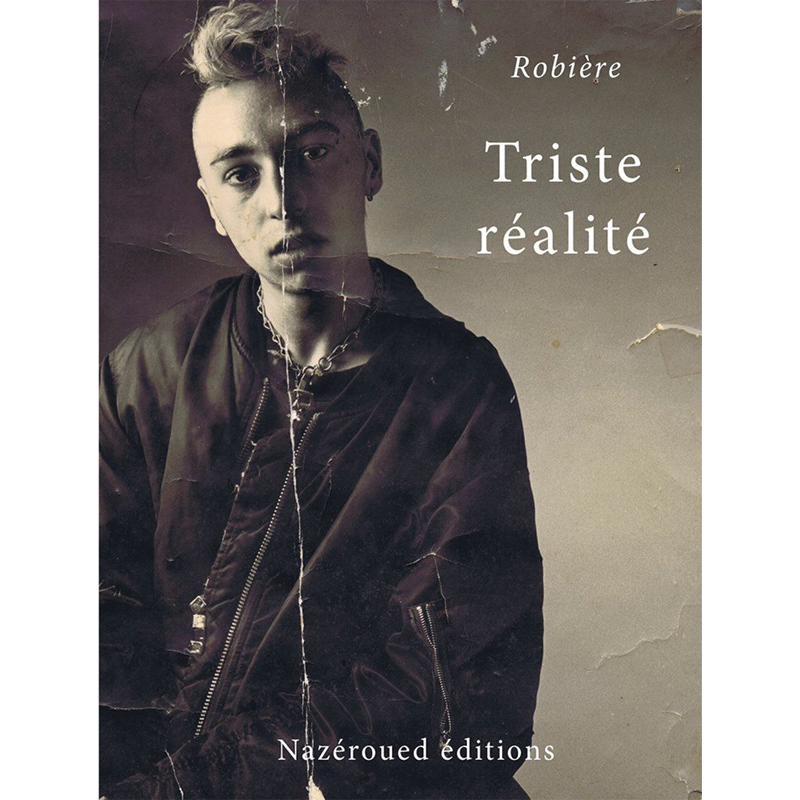 ROBIERE Triste réalité (livre 288 pages)