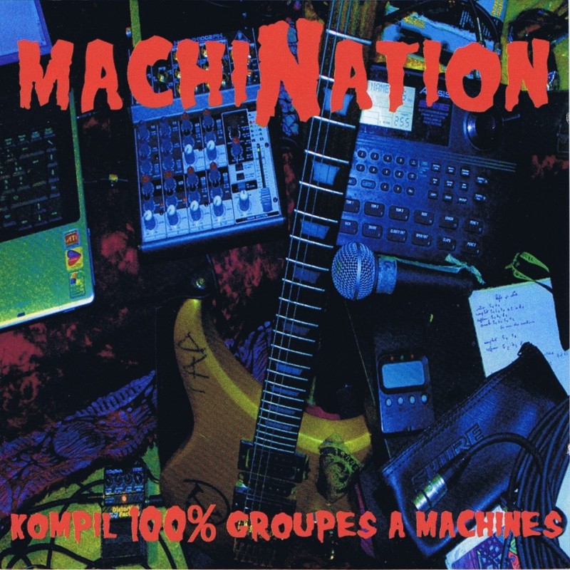 Machination - kompil 100% groupes a machines (CD -2010)