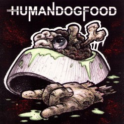 Human Dog Food  - Crisis (2012 - LP Vinyle)