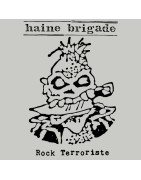 Anartisanart - Les mauvais garçons font bonne impression - HAINE BRIGADE Rock Terroriste